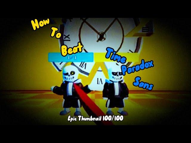 How To Beat Time Paradox Sans [UnderTale Judgment Day] Tutorial