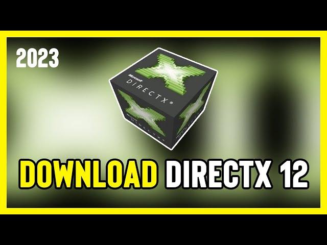 How to Download And Install DirectX 12 on Windows 10/11