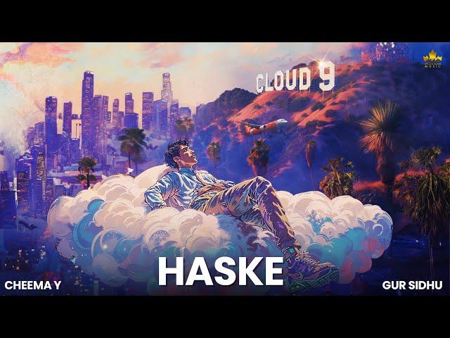 HASKE (OFFICIAL AUDIO) CHEEMA Y | GUR SIDHU