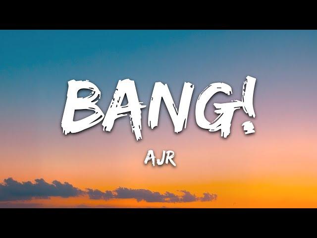 AJR - BANG! (Lyrics)