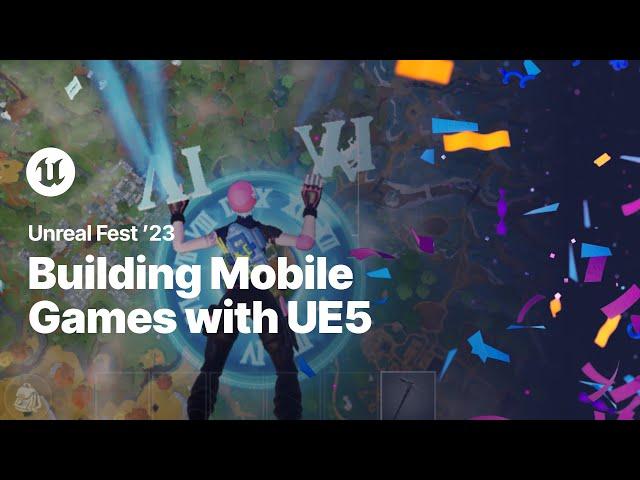 Building Mobile Games with UE5 | Unreal Fest 2023