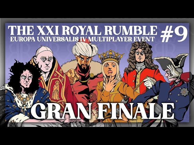 THE ROYAL RUMBLE XXI: IL GRAN FINALE #9 ►Eu4 Competitive Multiplayer Event