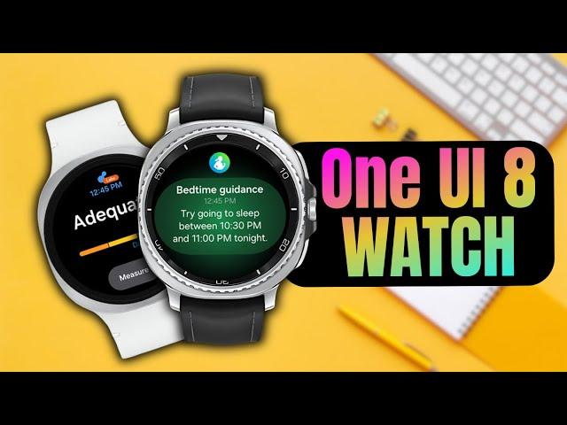 Samsung One UI 8 WATCH & Galaxy Watch 8 ! THIS IS INCREDIBLE !