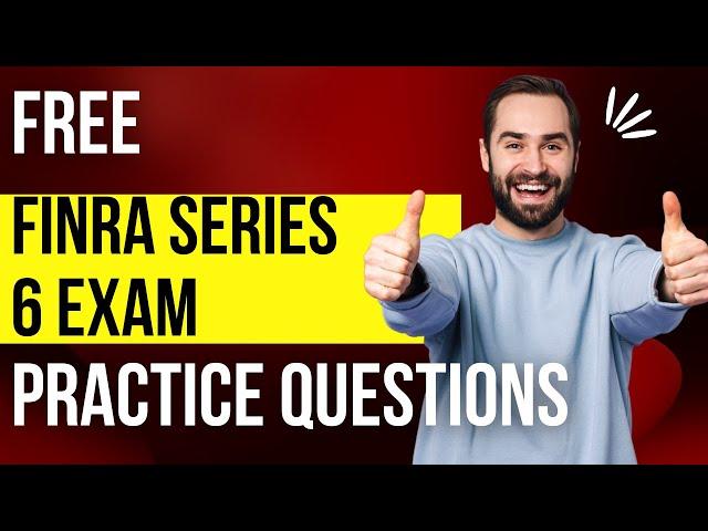 FINRA Series 6 Exam Free Practice Questions Part 1