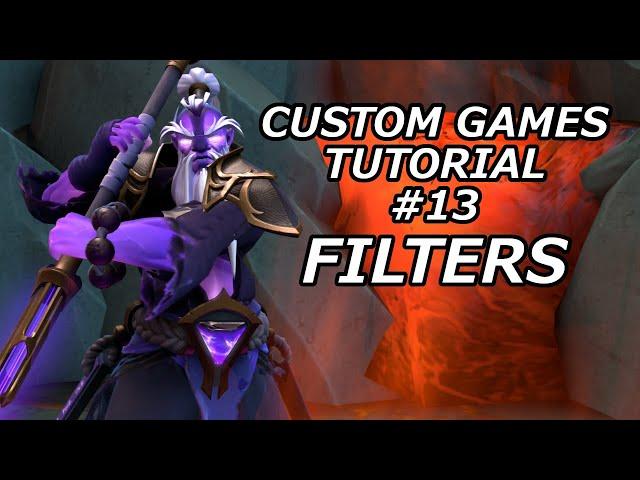 Filters - #13 - Dota Custom Games Tutorial