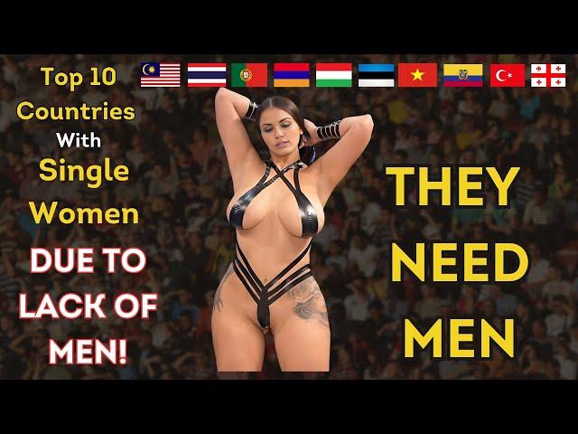 10 SHOCKING COUNTRIES WITH SINGLE WOMEN | NO MEN TO SATISFY THEM! FIND YOUR PERFECT MATCH