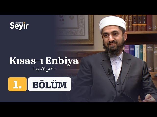 Kısas-ı Enbiya 1.Bölüm Burada | Semerkand Seyir