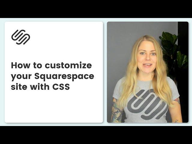 Squarespace CSS for Beginners // How to use CSS in Squarespace