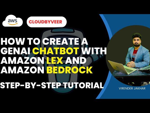 How to Create a GenAI Chatbot with Amazon Lex and Bedrock: Step-by-Step Tutorial