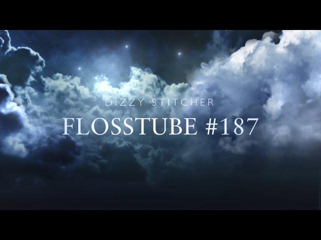 Flosstube #187