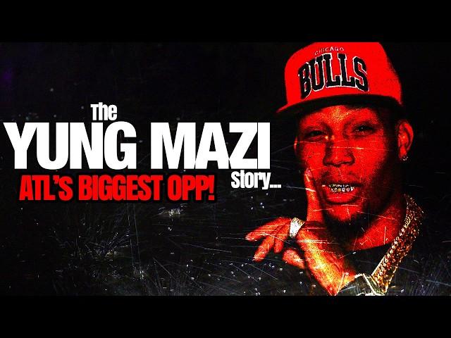 Yung Mazi: The Story of ATL's Wildest Street Savage!