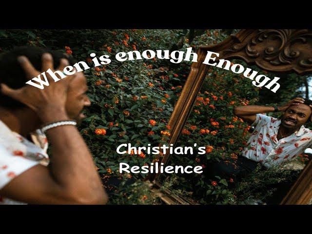 Christain Resilence: When is enough Enough  || Ascending Dove