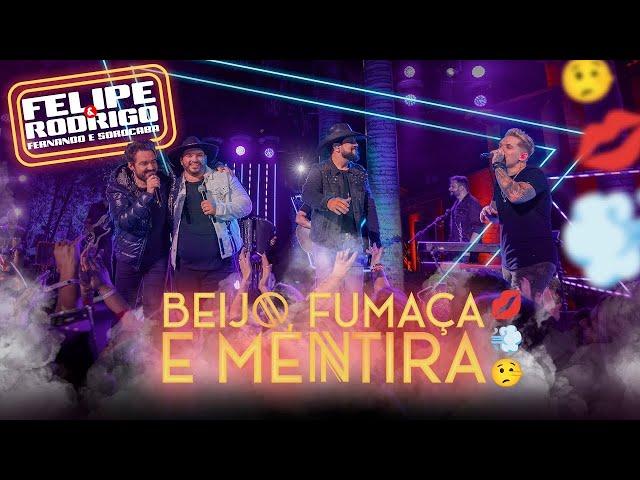 Felipe e Rodrigo part. Fernando & Sorocaba - Beijo, Fumaça e Mentira