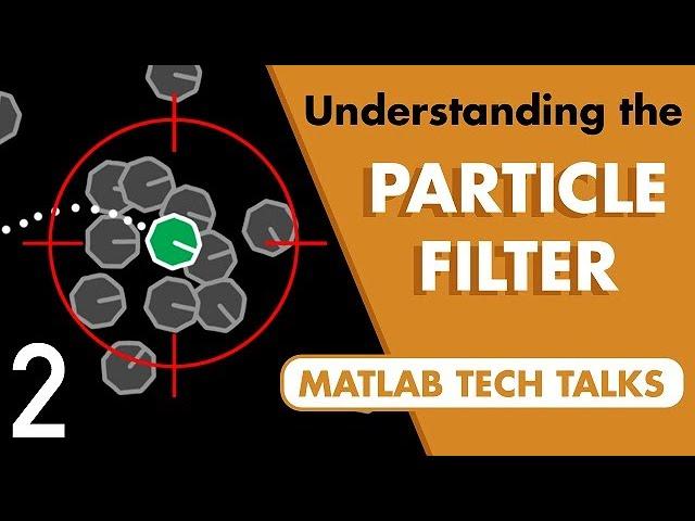 Understanding the Particle Filter |  | Autonomous Navigation, Part 2