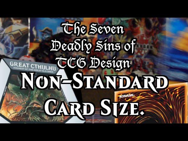 NON-STANDARD CARD SIZES! (Seven Deadly TCG sins #4)