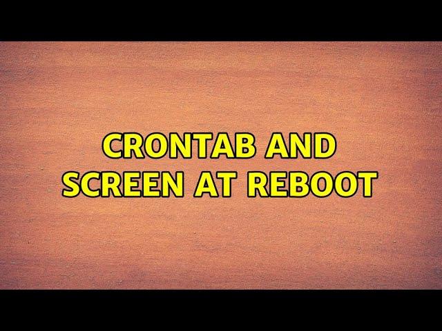 Crontab and screen at reboot