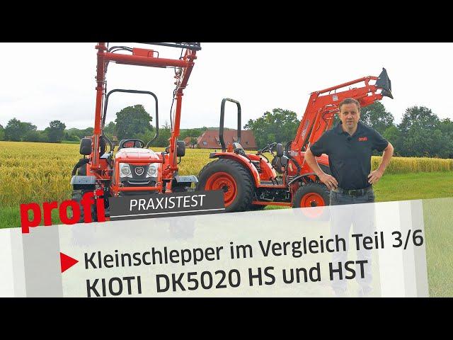 Kleinschlepper im Vergleich Teil 3/6: KIOTI DK5020 HS und HST | profi #Praxistest