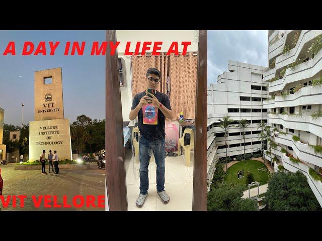 A DAY IN MY LIFE AT VIT VELLORE