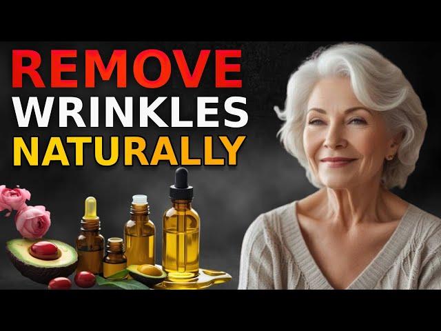 9 ANTI AGING Oils to Remove Wrinkles Naturally