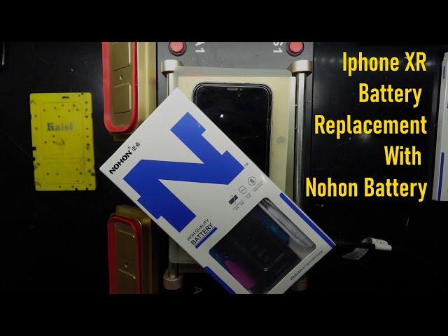 Iphone XR Battery Replacement With Nohon Battery