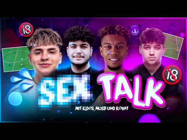 S*XTALK mit MUSTI, ELDOS & ROHAT!  (Bodenlos...)