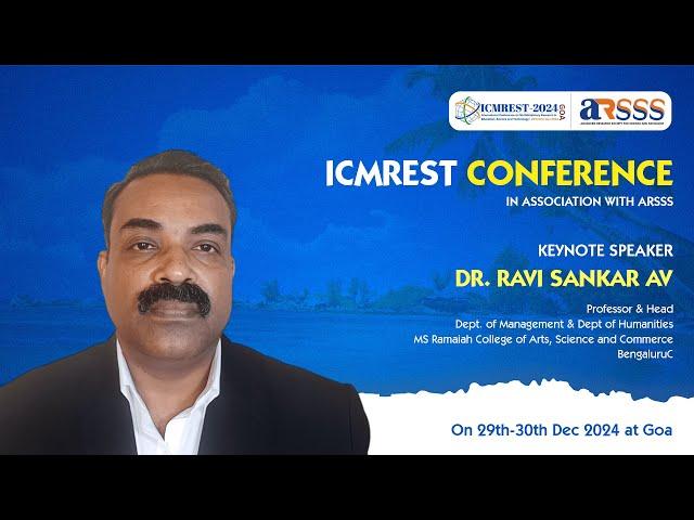 Keynote Speaker: Dr. Ravi Sankar AV | ICMREST 2024 | ARSSS