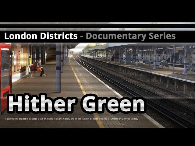 London Districts: Hither Green (Documentary)