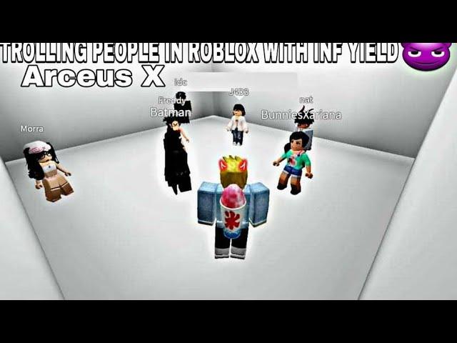 Trolling people in roblox using infinite yield (Arceus x)