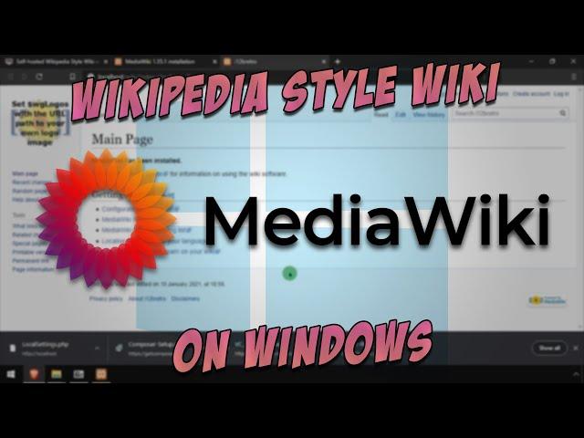 Self-hosted Wikipedia Style Wiki with MediaWiki on Windows