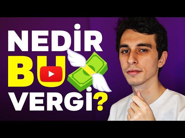 YOUTUBE VERGİSİNDEN KORKMAYIN! KİMLER VERGİ ÖDEYECEK? - Youtube Vergi Sistemi