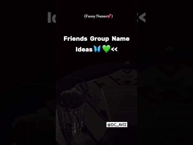 Friends group name ideas ️