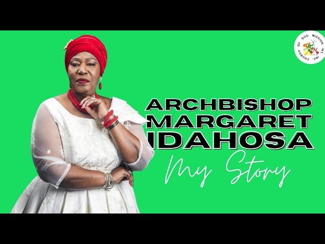 My Story - Archbishop Margaret Benson Idahosa