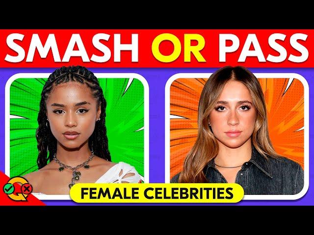 SMASH or PASS | Hottest Celebrity Female Edition 2024 🟢 | Celebrity Quiz