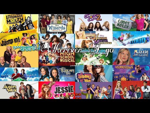 My childhood (Disney Channel/Nickelodeon) - Wherever I Go