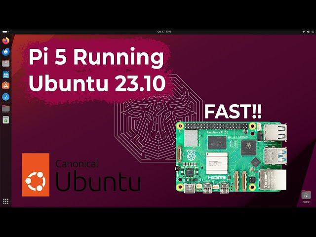 Pi 5 Running Ubuntu 23.10: First Impressions