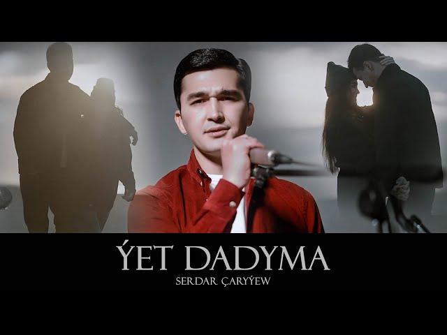 SERDAR ÇARYÝEW - ÝET DADYMA (Official Music Video) TURKMEN KLIP 2024