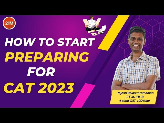 How To Start Preparing For CAT 2023 | 2IIM CAT Preparation | CAT 2023