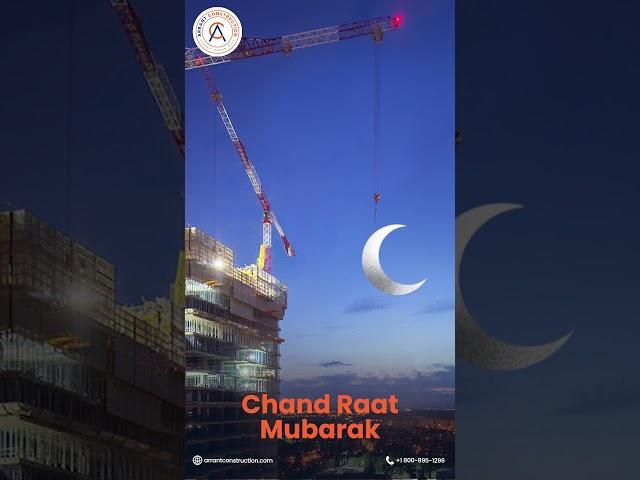 Chand Raat Mubarak from Arrant Construction