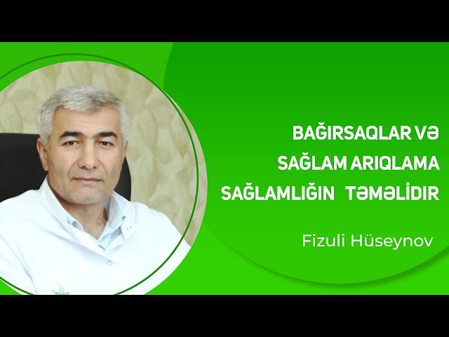 Bağırsaqlar və sağlam arıqlama sağlamlığın təməlidir I Fizuli Hüseynov