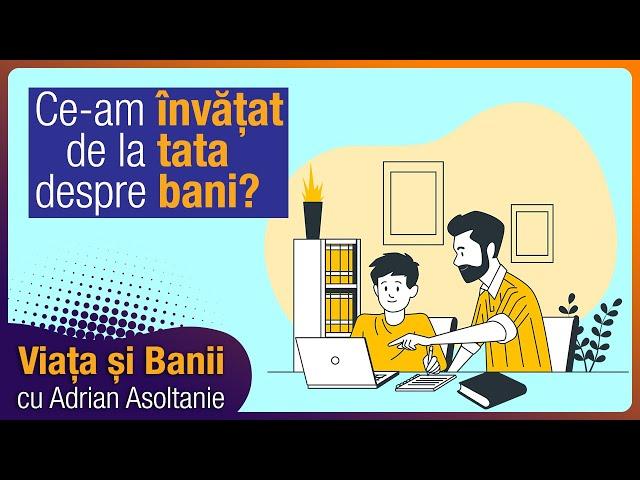 Ce-am invatat de la tata despre bani?