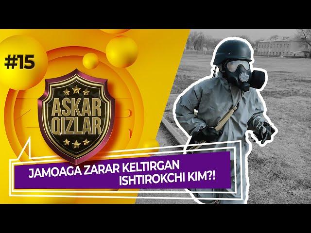 Askar qizlar 3-mavsum 15-son JAMOAGA ZARAR KELTIRGAN ISHTIROKCHI KIM?! (08.05.2022)