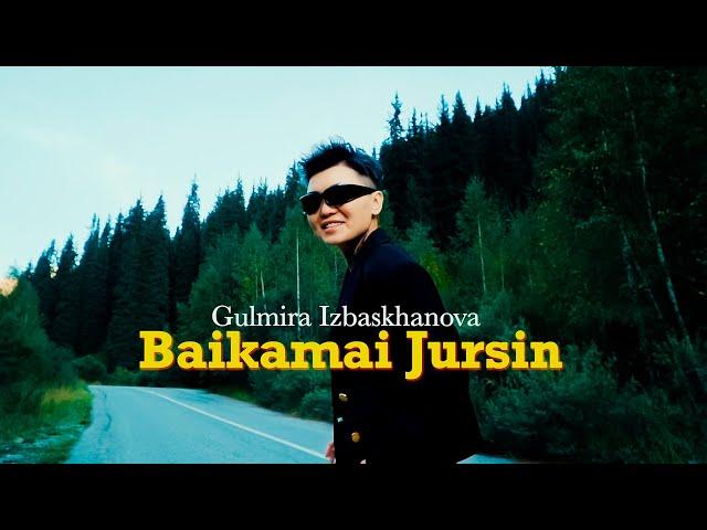 Gulmira Izbaskhanova - Baikamai jursin [Official M/V]