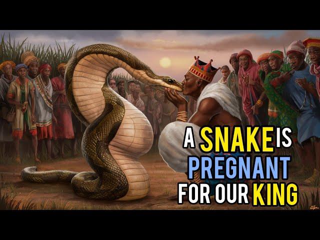 A SNAKE IS PREGNANT FOR OUR KING  #tales #africanfolklore #africanfolktales #folks