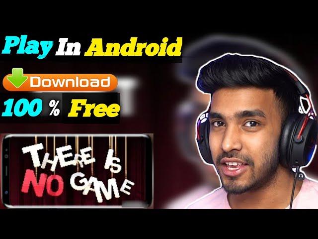 How to Download There is no Game on Android | Play In Mobile | Techno Gamerz