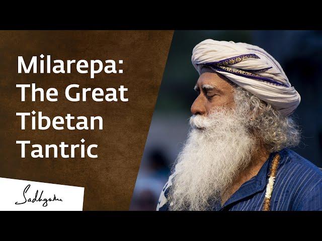 Milarepa: The Great Tibetan Tantric & His Enlightenment – Sadhguru