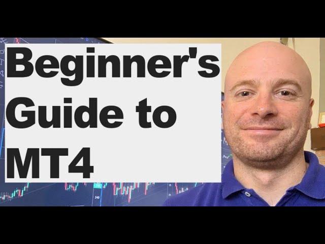 MT4 Tutorial for Beginners [Quick Start Guide] First Time using MT4?