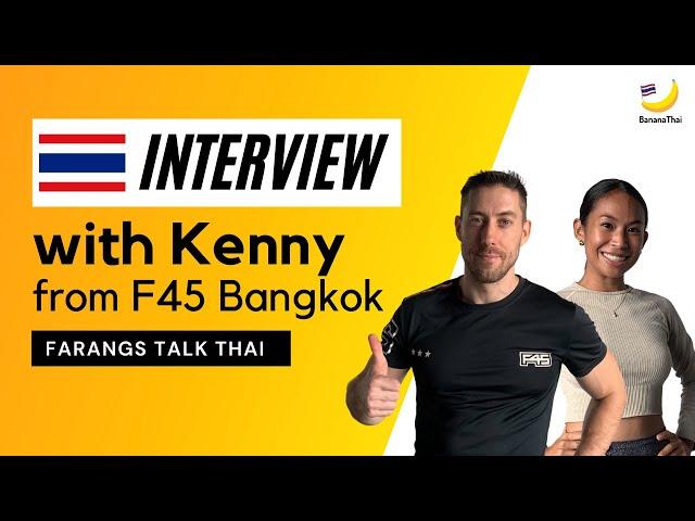 Farangs Talk Thai: Kenny Marshall (How he developed both sport and Thai language skills)