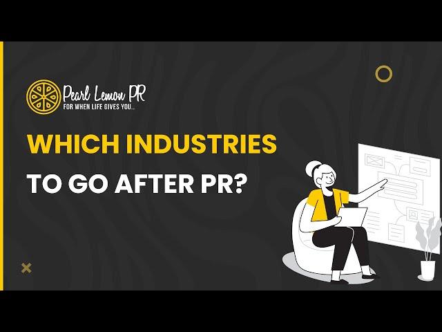 Which Industries To Go After PR? | Public Relations Training 2022 | Day 4