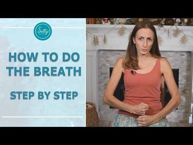 How to do the Breath: A Step by Step Guide