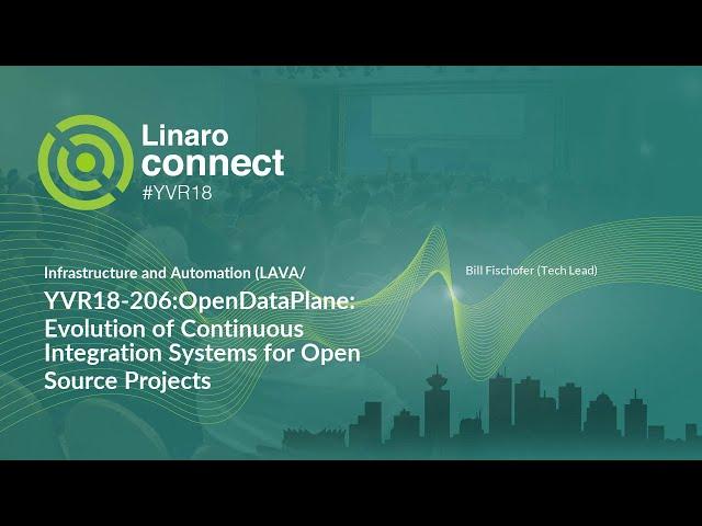 YVR18-206:OpenDataPlane: Evolution of Continuous Integration Systems for Open Source Projects